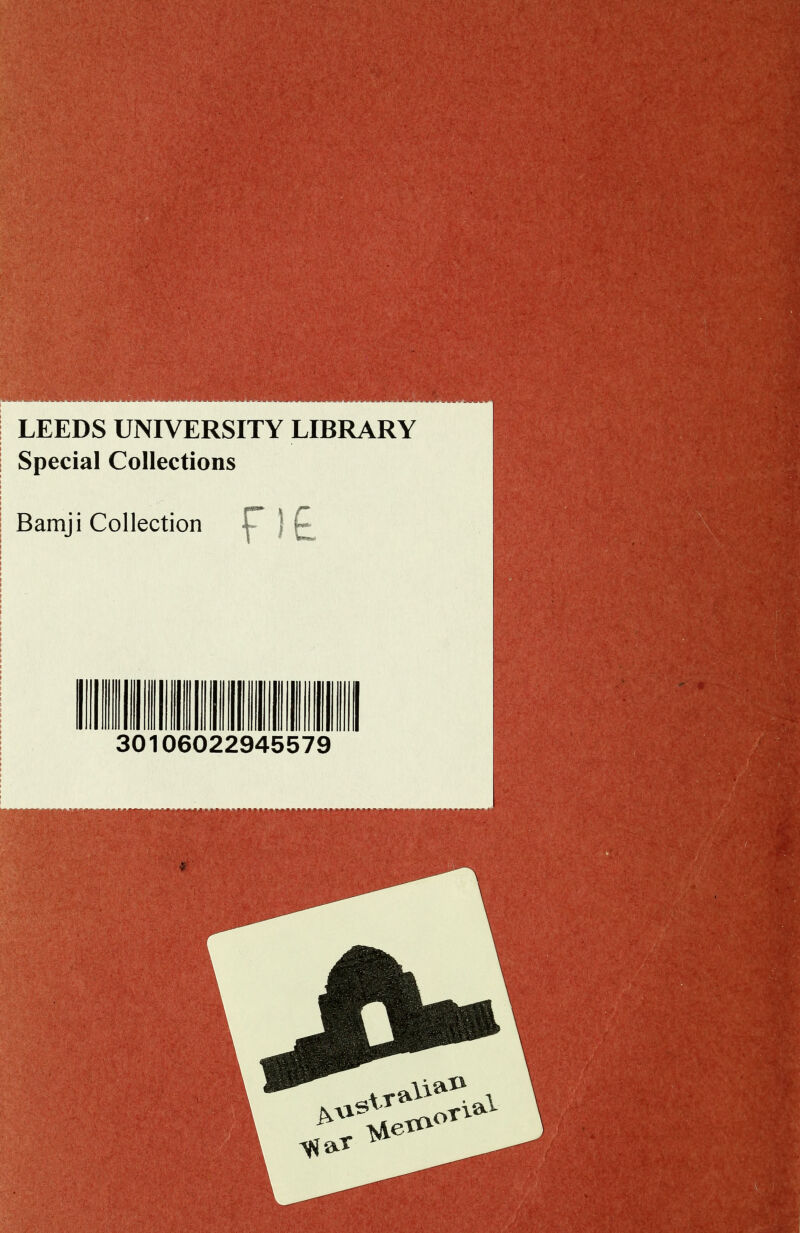 LEEDS UNIVERSITY LIBRARY Special Collections Bamji Collection f !£ 06022945579