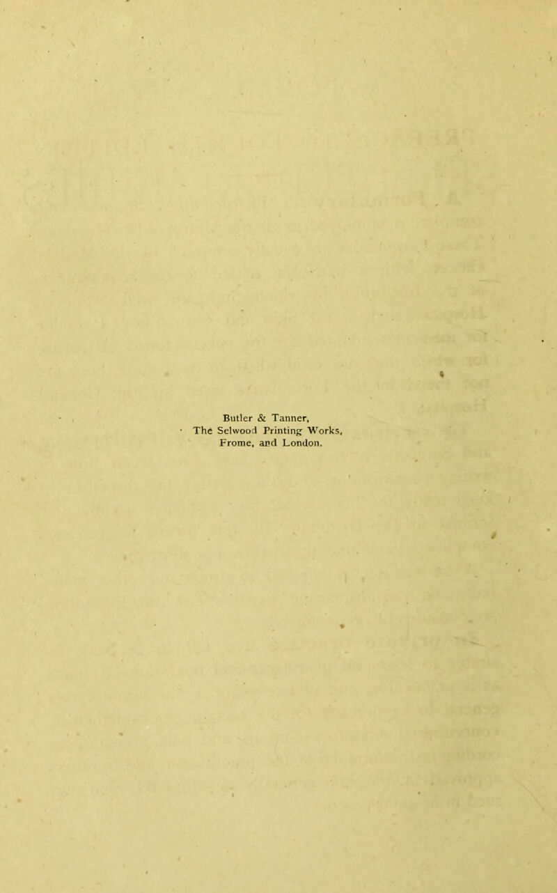 Butler & Tanner, The Selwood Printing Works, Frome, and London.