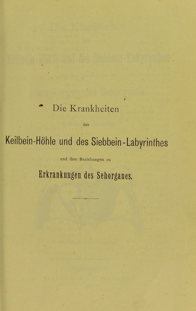 Die Krankheiten der -Höhle und des Siebbein-Labyrinthes und ihre Beziehungen zu Erkrankungen des Sehorganes.