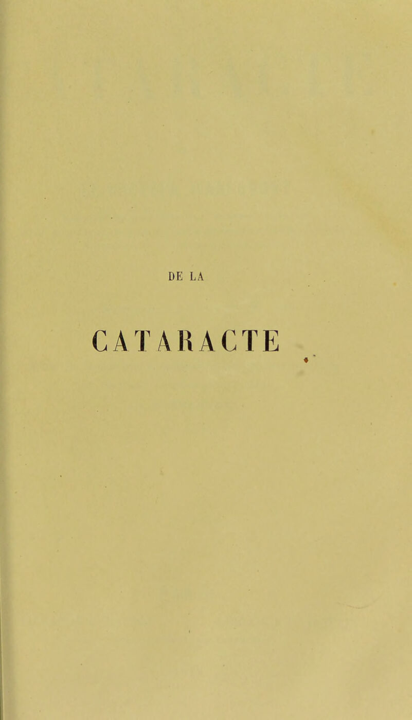 DE LA CATAIUCTE