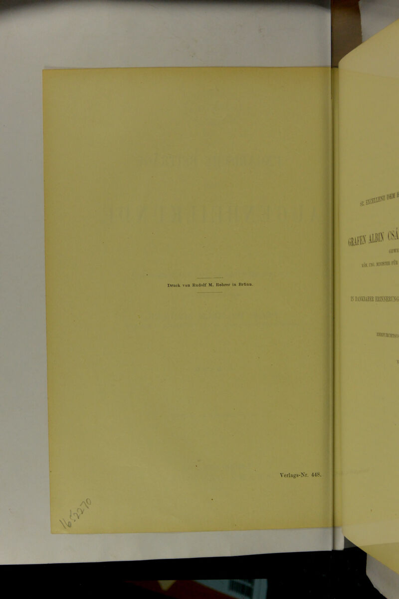 GEWEi IN DANKBAEER ERINNERUNG EHRFUBCHTSV« Verlags-Nr. 448. Druck von Rudolf M. Rohrer in Brfinn.