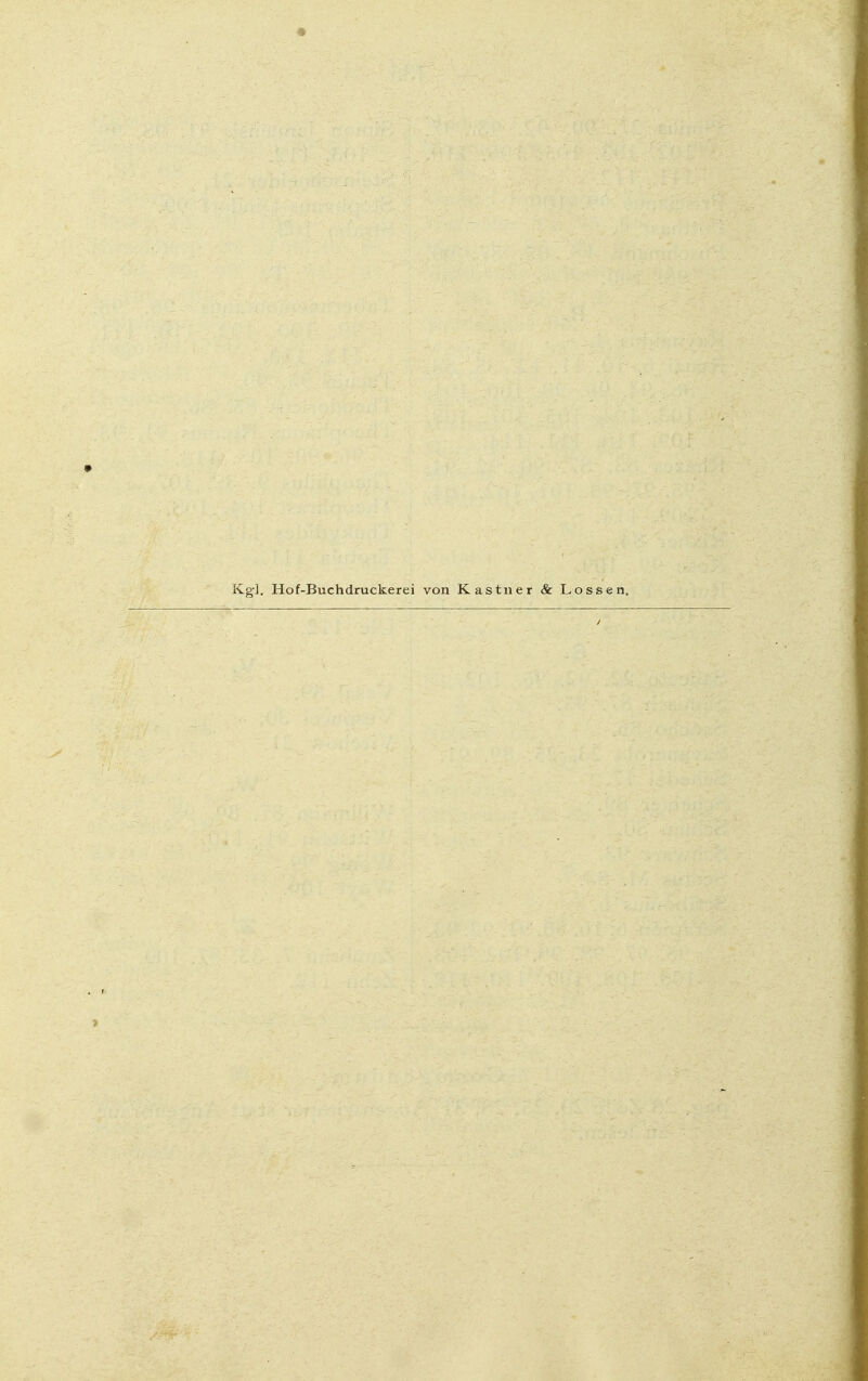 Kg]. Hof-Buchdruckerei von Kästner & Lossen.