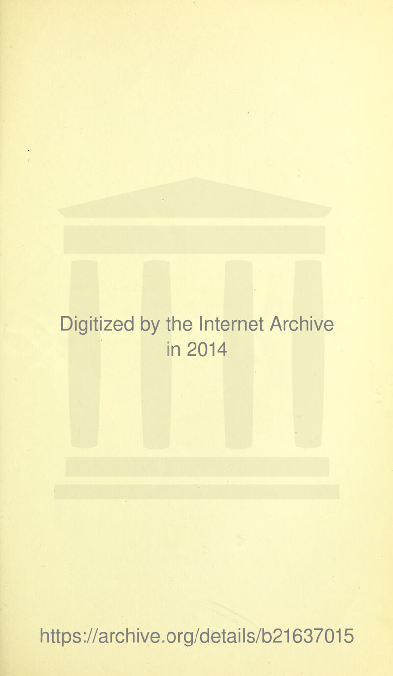 Digitized by the Internet Arcliive in 2014 https://arcliiye.org/details/b21637015