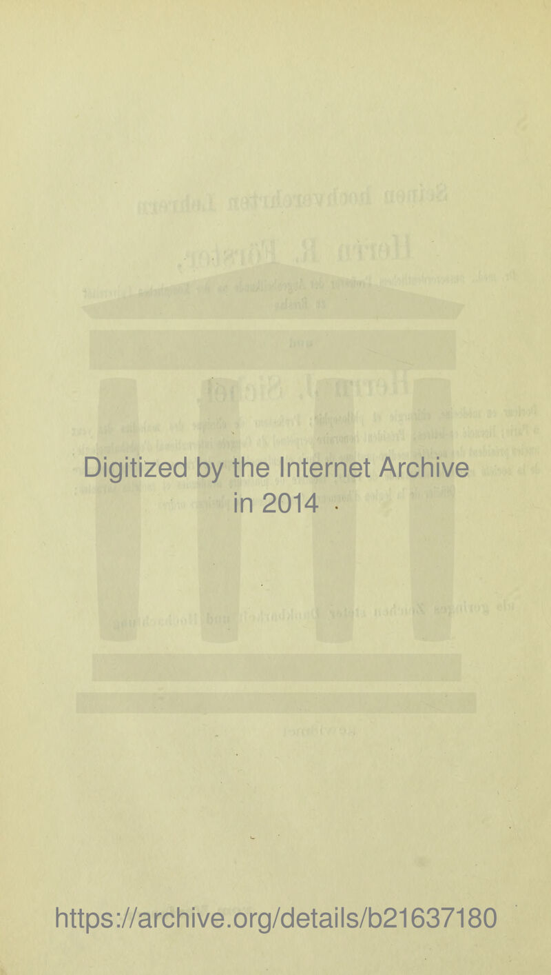 Digitized by the Internet Archive in 2014 . https://archive.org/details/b21637180