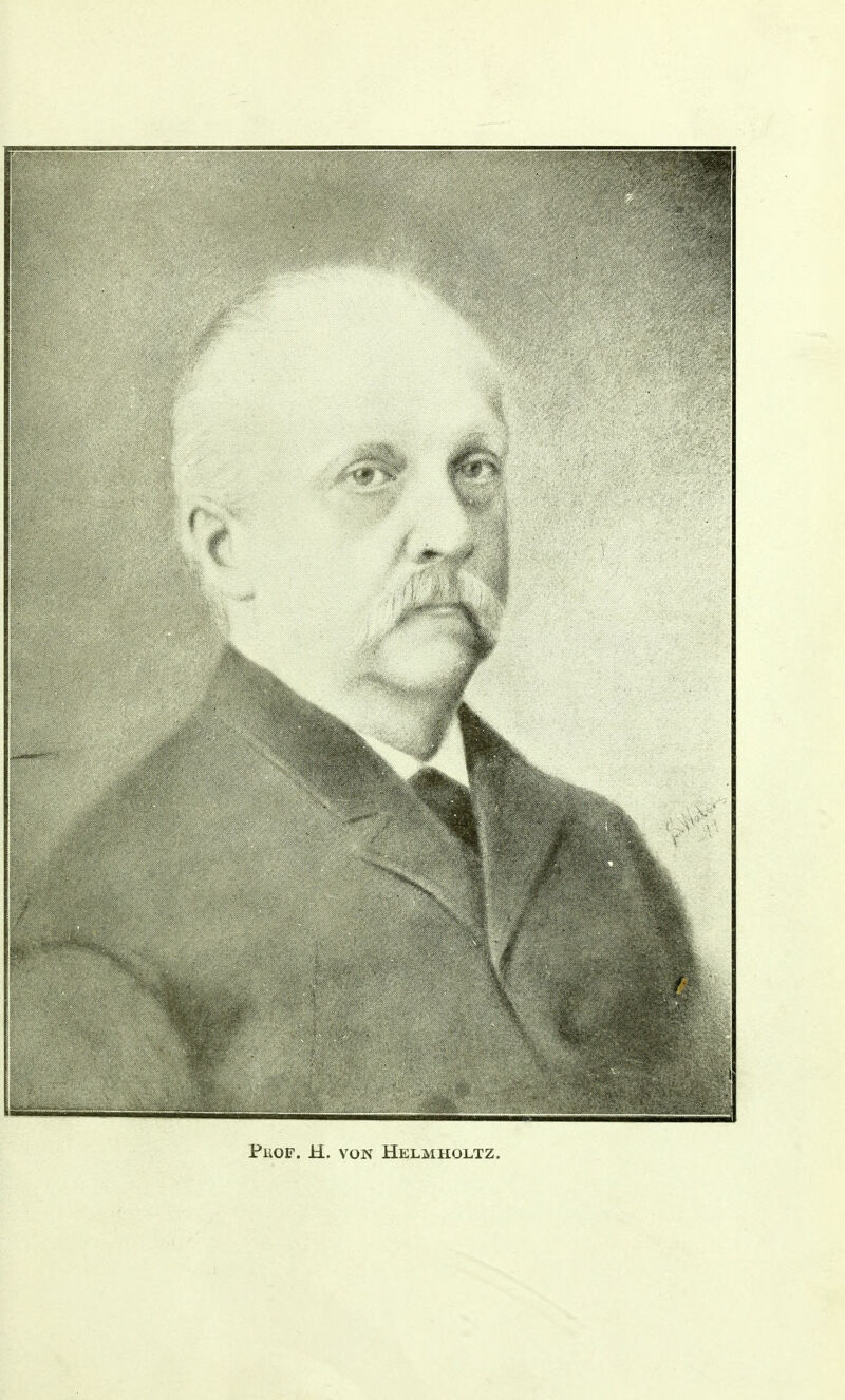 PuoF. H. VON Helmholtz,