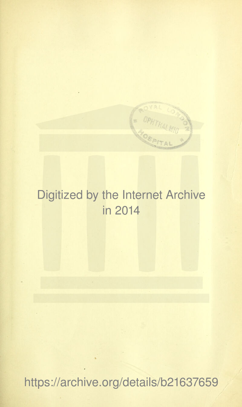 Digitized by the Internet Arcliive in 2014 1 littps://archive.org/details/b21637659