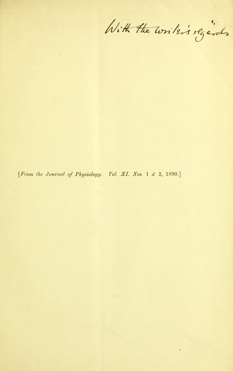 \From ilie Journal of Physiology. Vol. XI. Nos. 1 d: 2, 1890.]