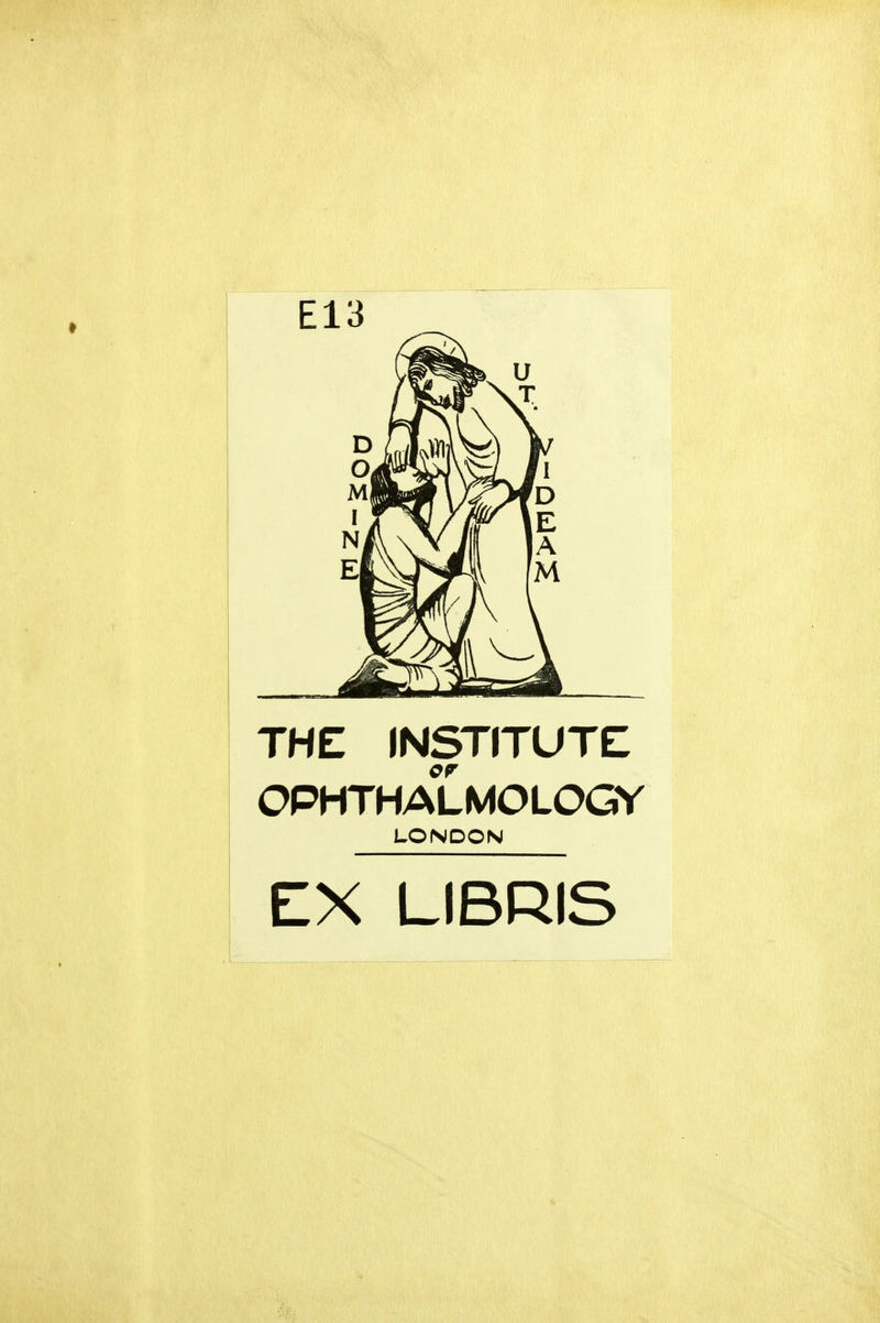 E13 THE INSTITUTE OPHTHALMOLOGY LONDON EX LIBRIS