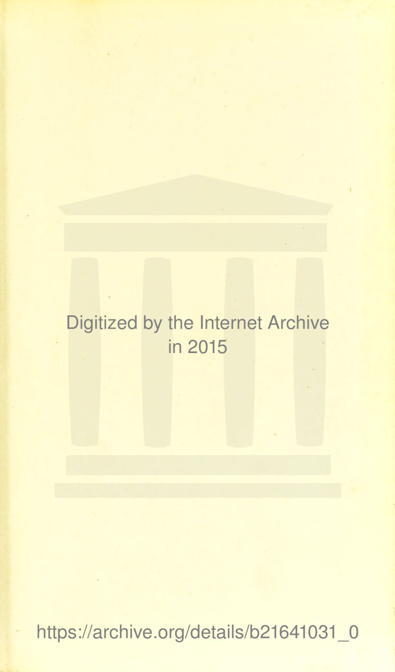 Digitized by the Internet Archive in 201E https://archive.org/details/b21641031_0