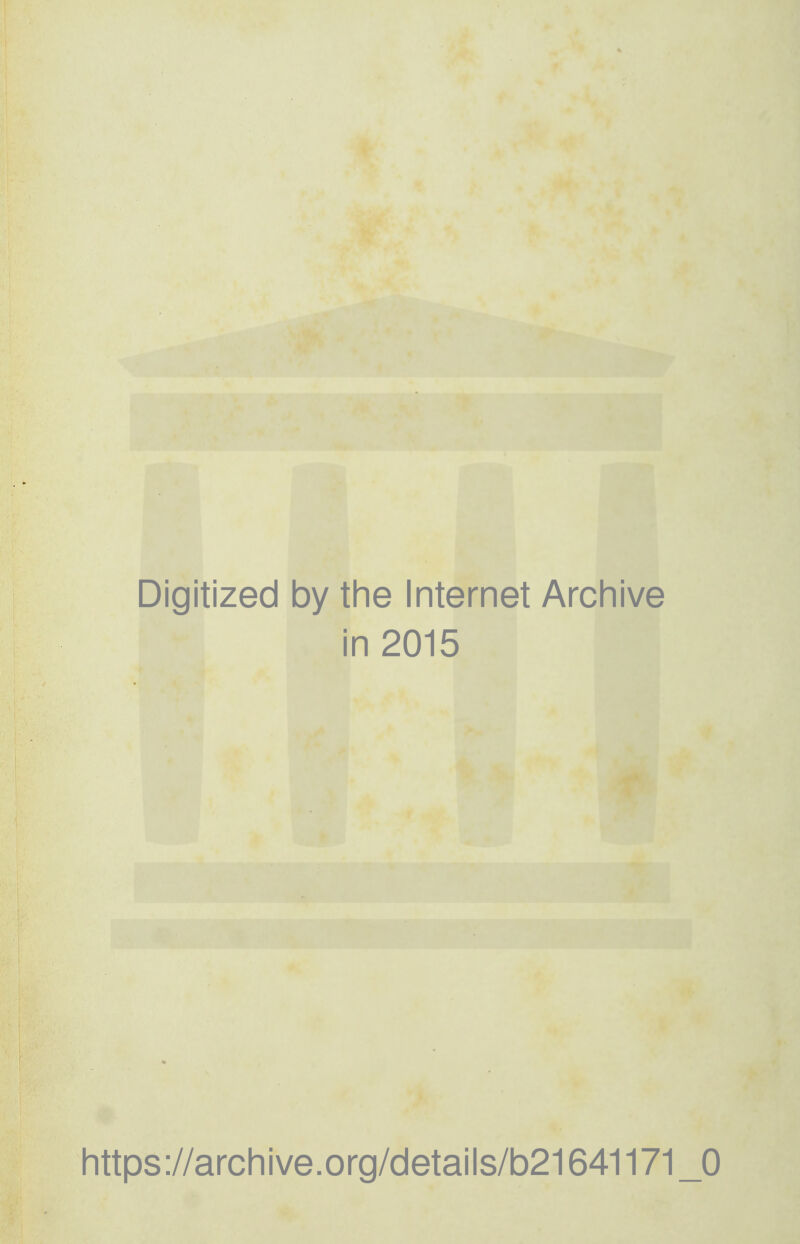 Digitized by the Internet Archive in 2015 https ://arch i ve. o rg/detai Is/b21641171 _0