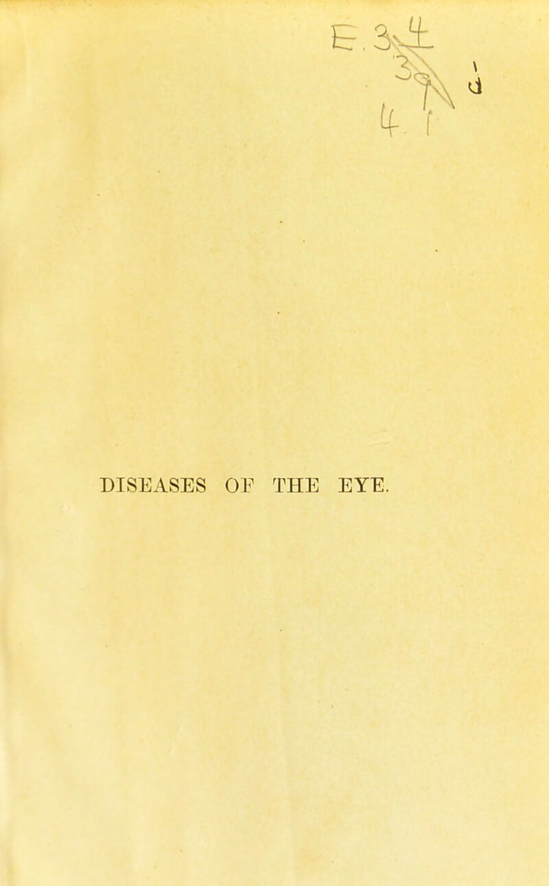 DISEASES OF THE EYE.