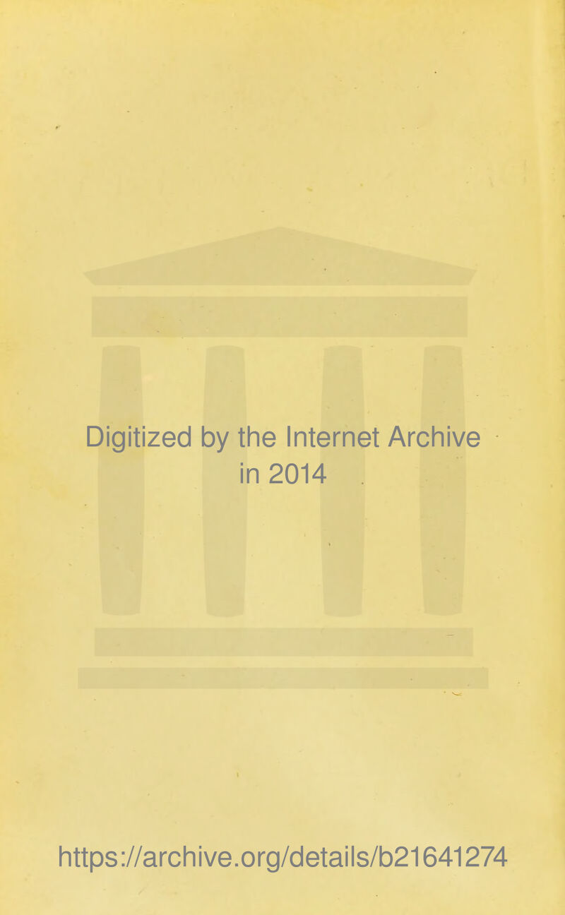 Digitized by the Internet Archive in 2014 . https://archive.org/details/b21641274