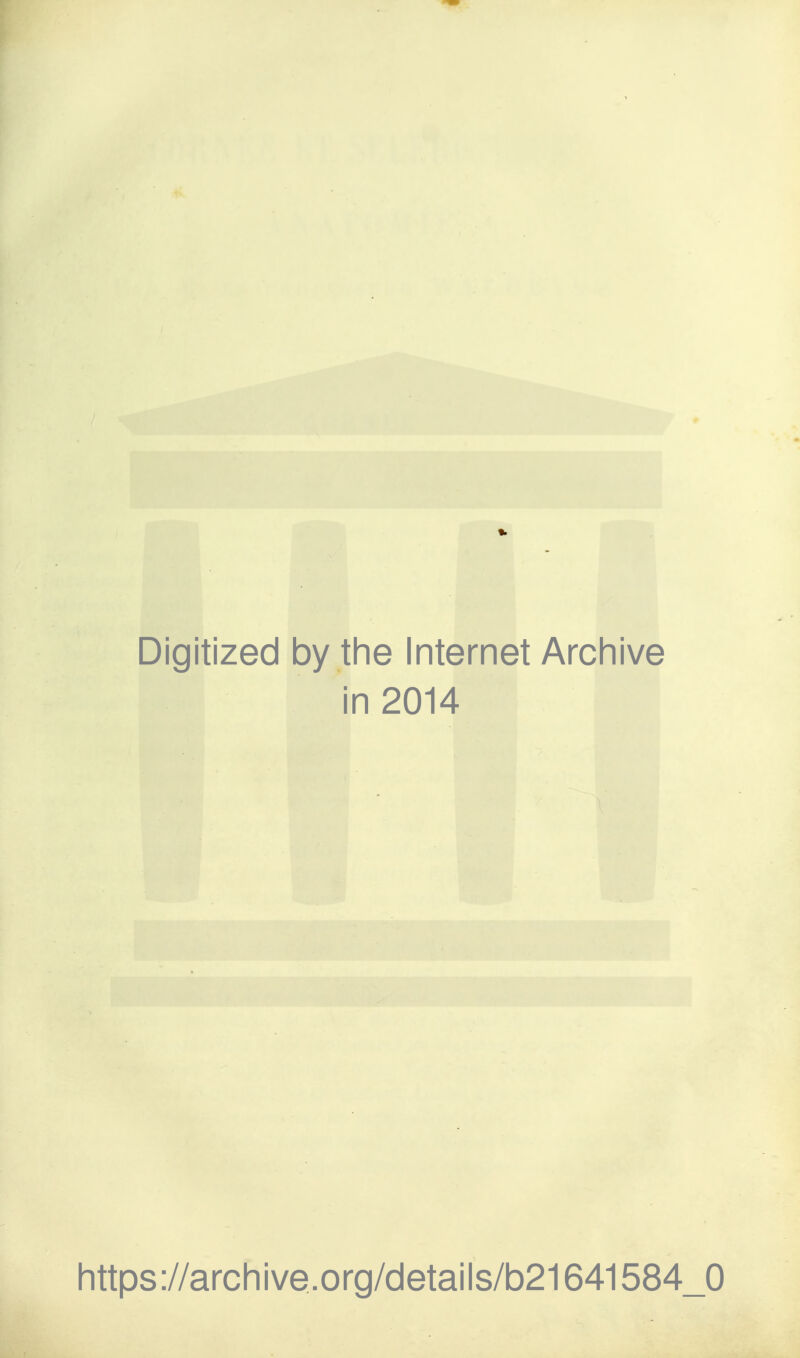 Digitized by the Internet Archive ■ 1 n 2014 https://archive.org/details/b21641584_0