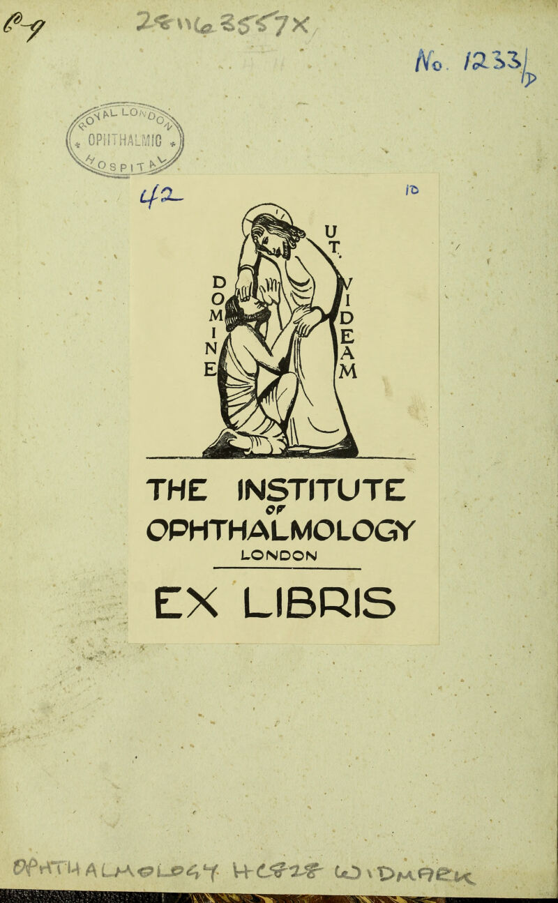 THE INSTITUTE er OPHTHALMOLOGY LONDON EX LIBRIS