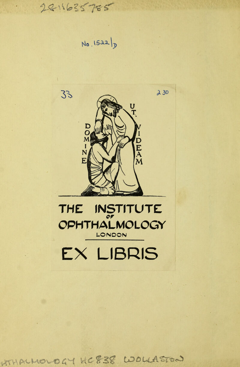 THE INSTITUTE OPHTHALMOLOGY LONDON EX LIBRIS I