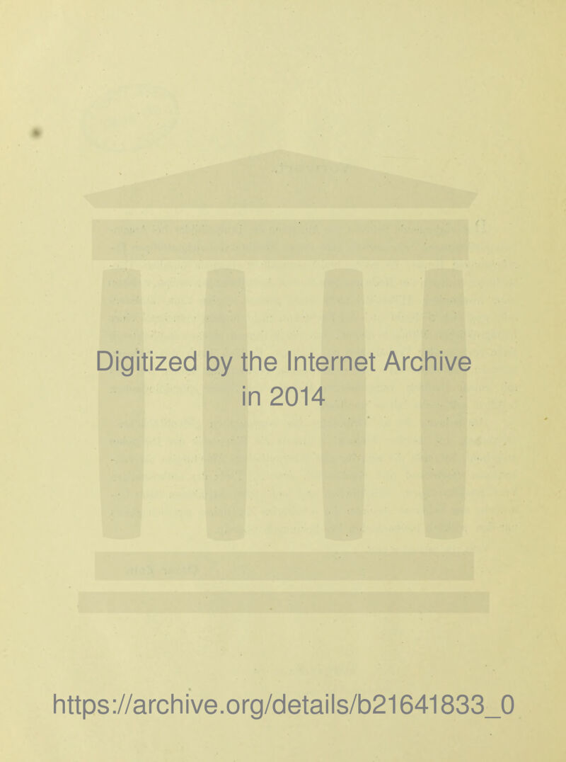 Digitized by the Internet Archive in 2014 https://archive.org/details/b21641833_0