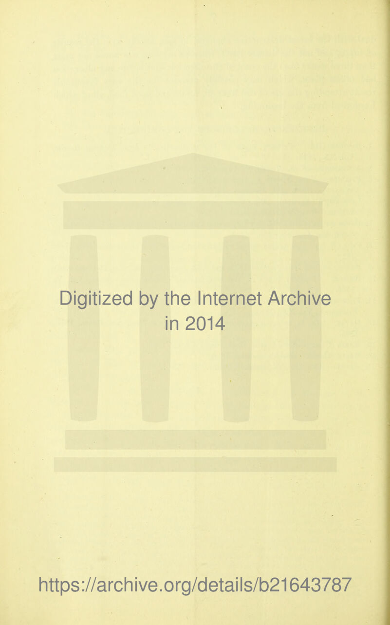 Digitized 1 by the Internet Archive in 2014 https://archive.org/details/b21643787