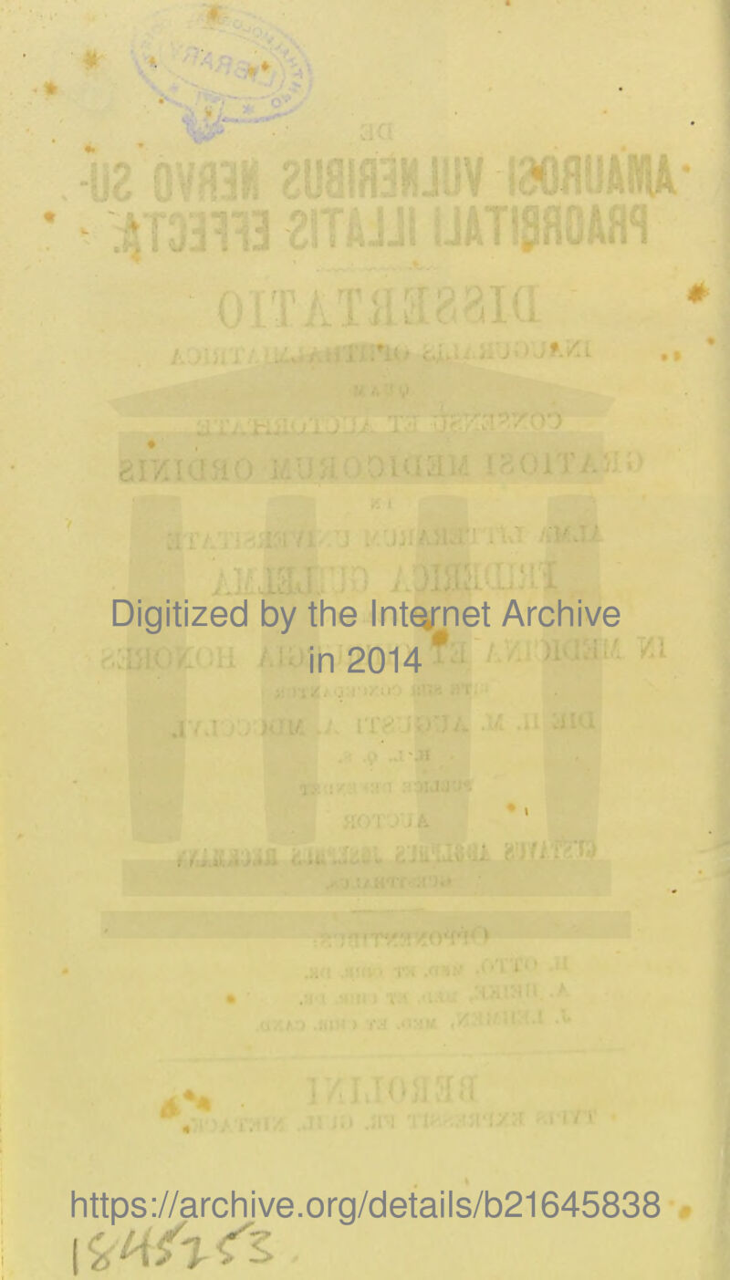 Digitized by the IntOTet Archive in2014* https://archive.org/details/b21645838