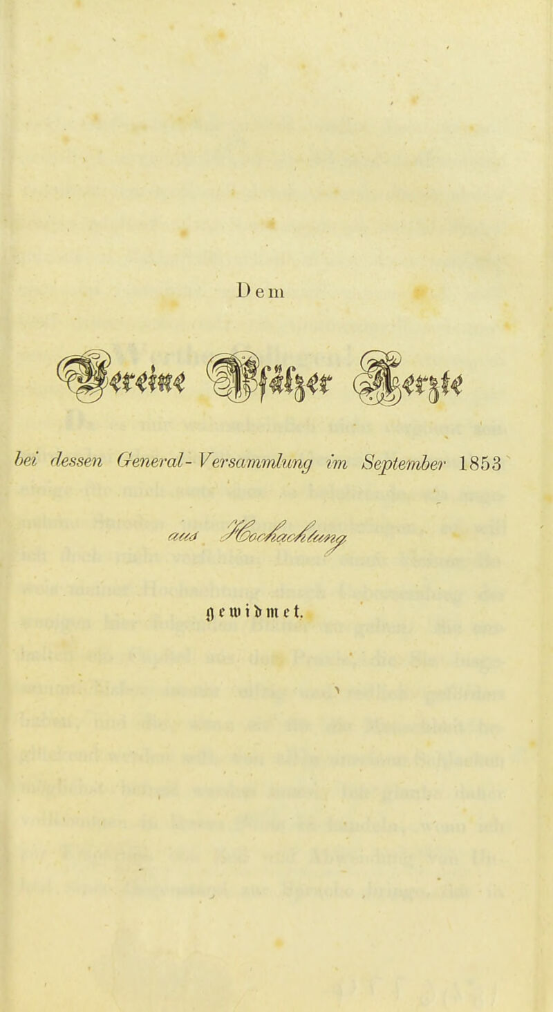 Dem hei dessen General- Versammlung im September 1853