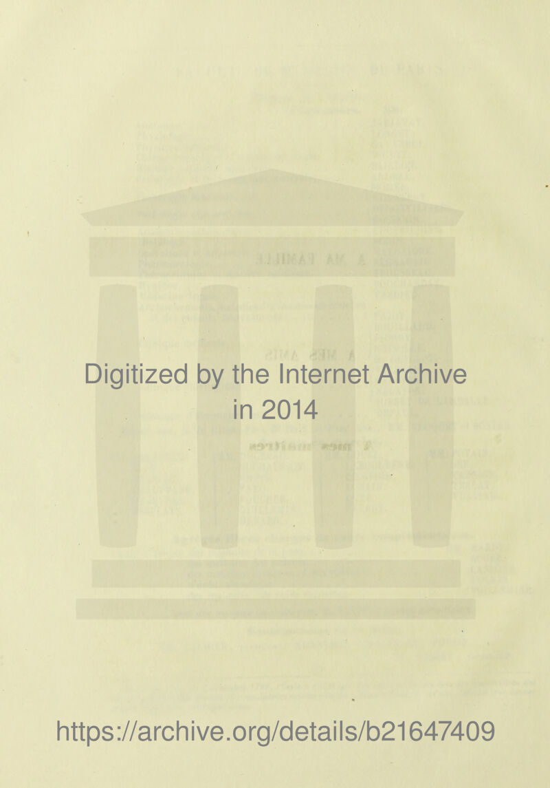 Digitized by the Internet Archive in 2014 https ://arch i ve. o rg/detai Is/b21647409