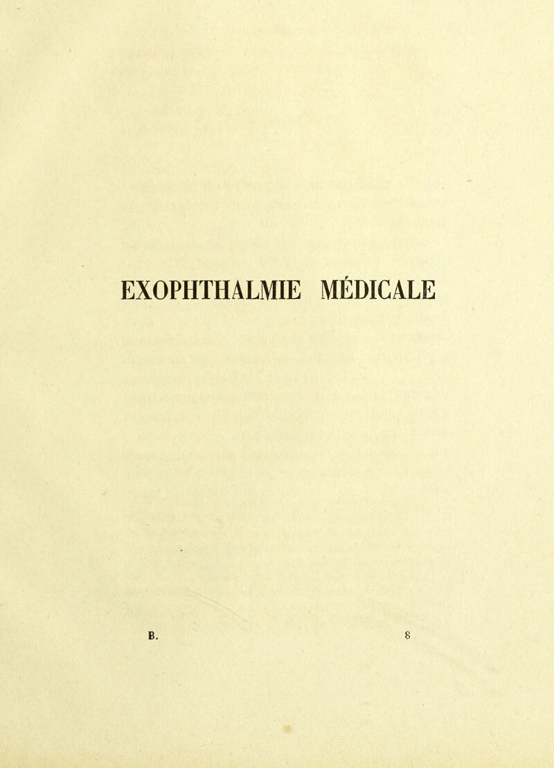 EXOPHTHALMIE MÉDICALE 8