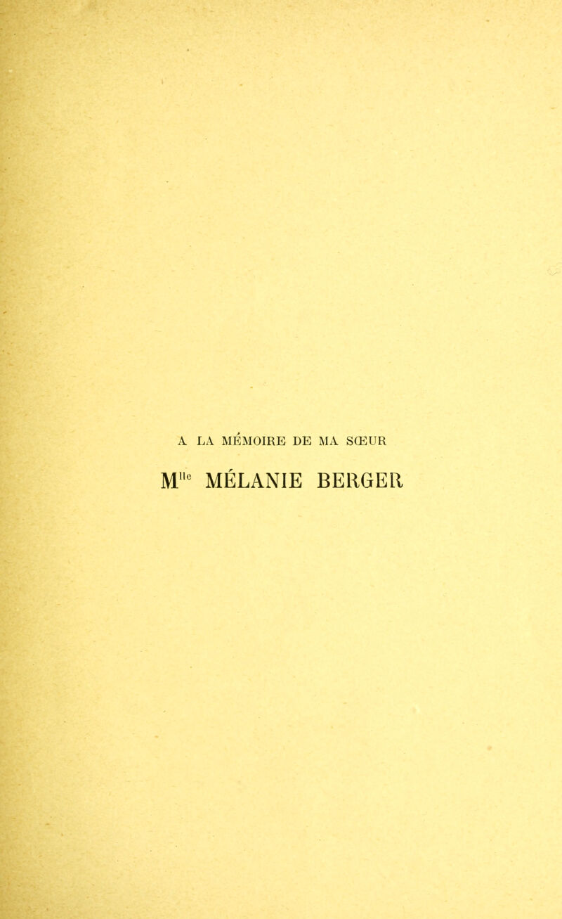 LA MÉMOIRE DE MA SCEUR MÉLANIE BERGER