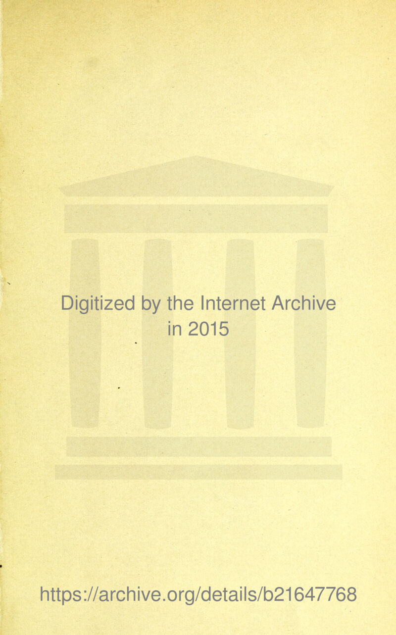 Digitized by the Internet Archive in 2015 https ://arch i ve. org/detai Is/b21647768