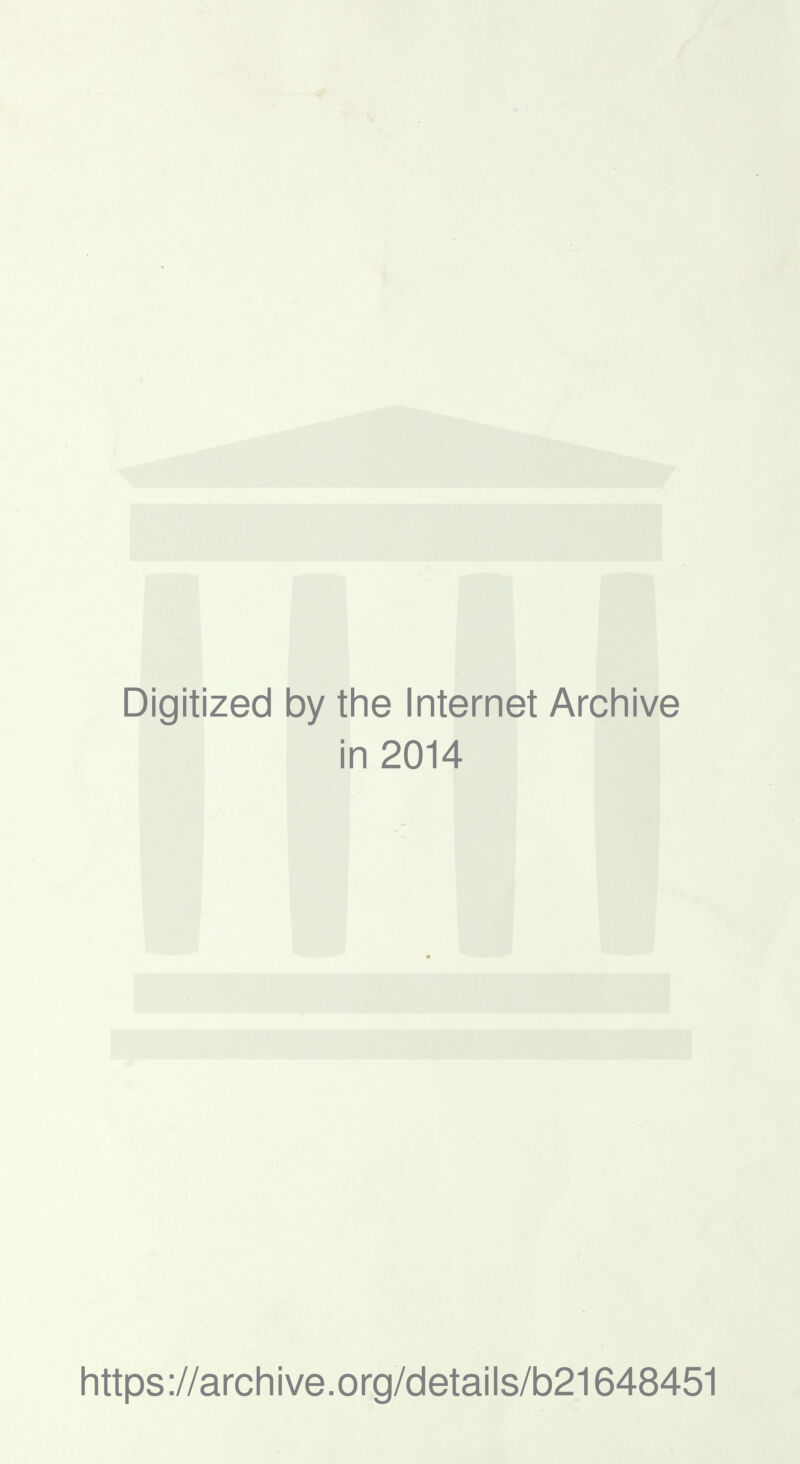 Digitized by the Internet Archive in 2014 https://archive.org/details/b21648451