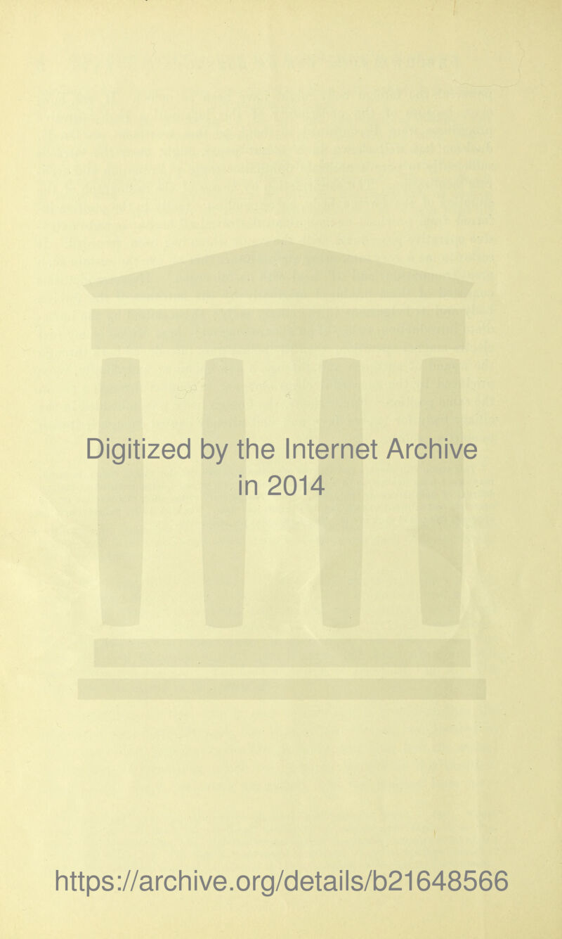 Digitized by tine Internet Archive in 2014 littps://archive.org/details/b21648566