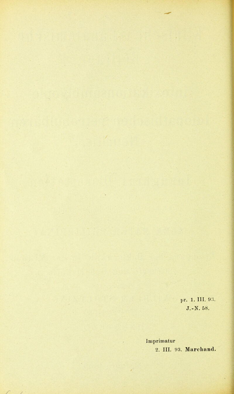 pr. 1. III. 9.) J.-N. 58. primatur 2. III. 93. Marcliand