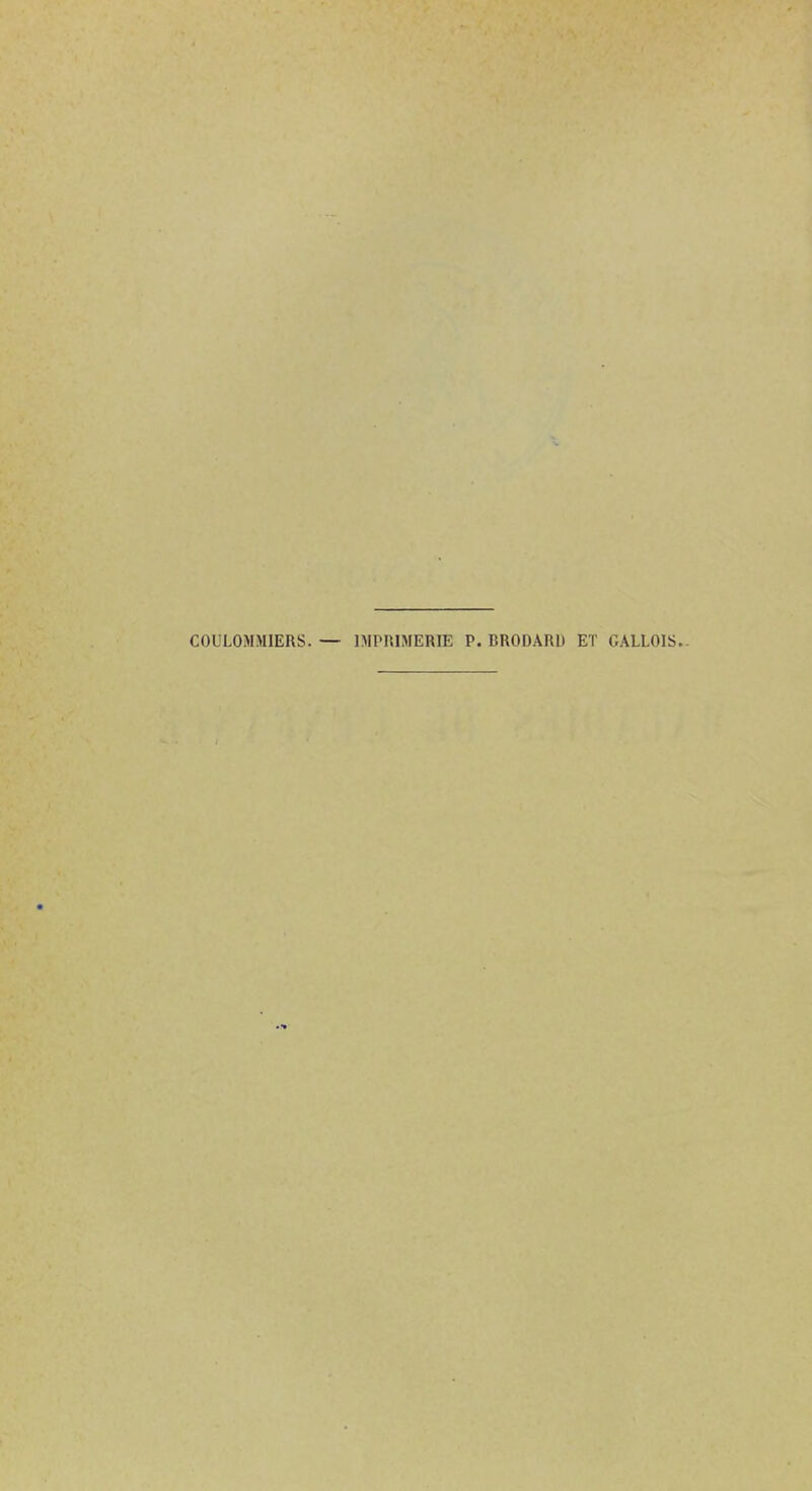 COULOMMIERS. — IMPRIMERIE P. BRODARD ET GALLOIS..