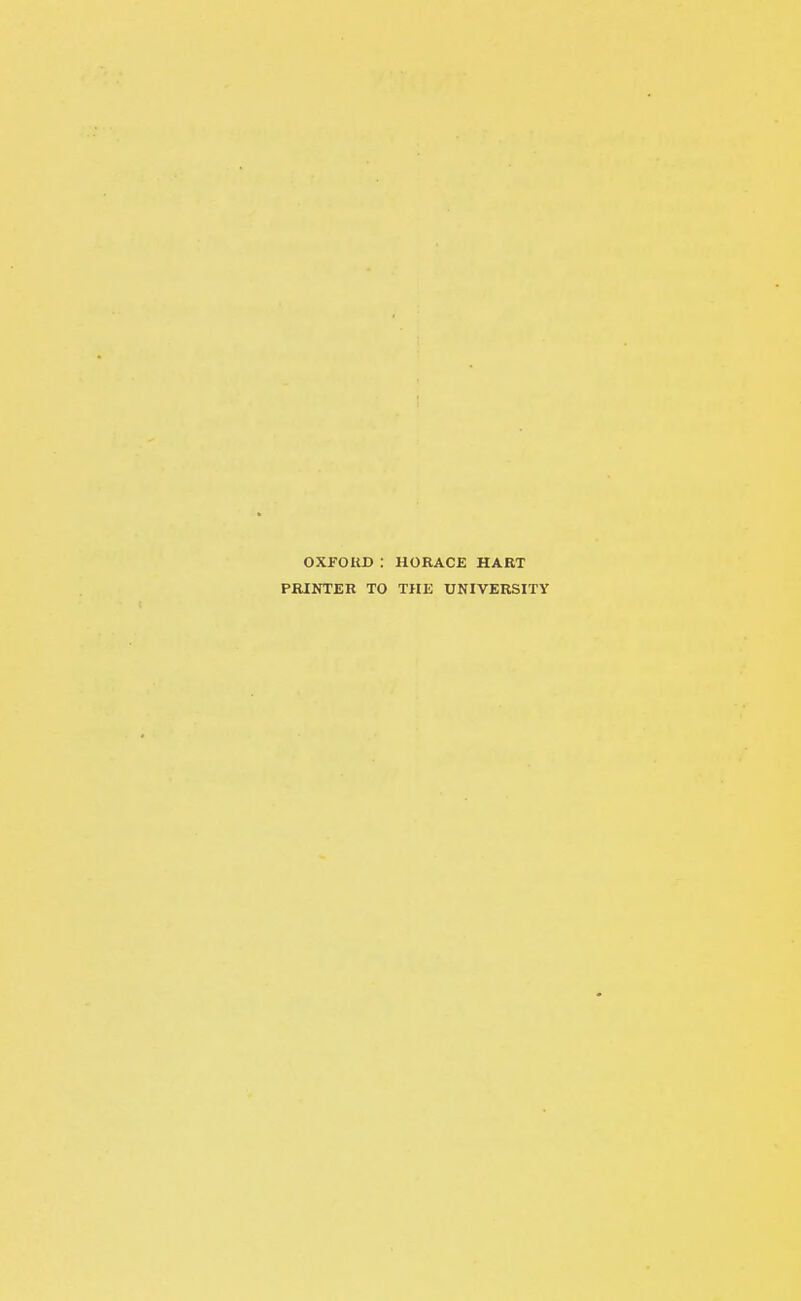 OXFORD: HORACE HART PRINTER TO THE UNIVERSITY