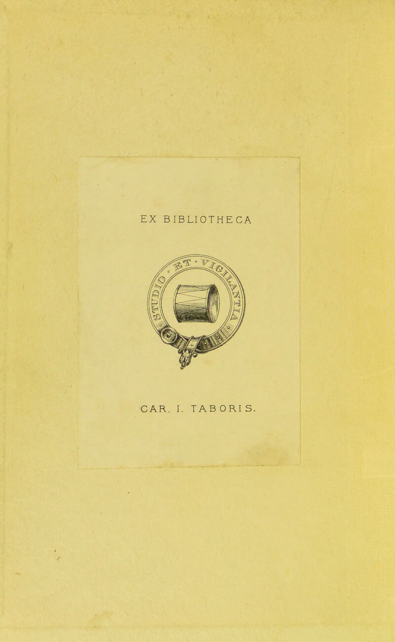 EX BIBLIOTHECA CAR. I. TAB ORI S.