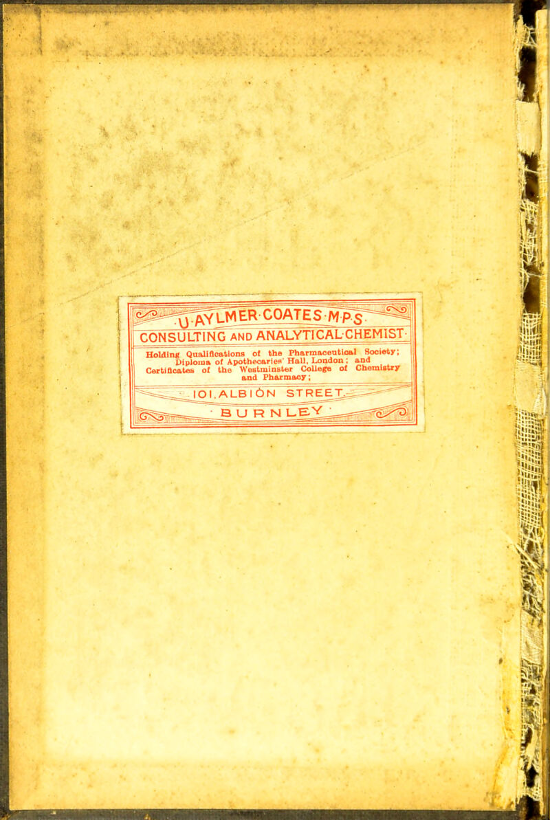 consultinTa^i^ytT^l^emist7 Holding Qualifications of the Pharmacentloal Society; Diploma of Apothecaries' Hall, London; and Certificates of the Westminster College of Chemistry and Pharmacy;