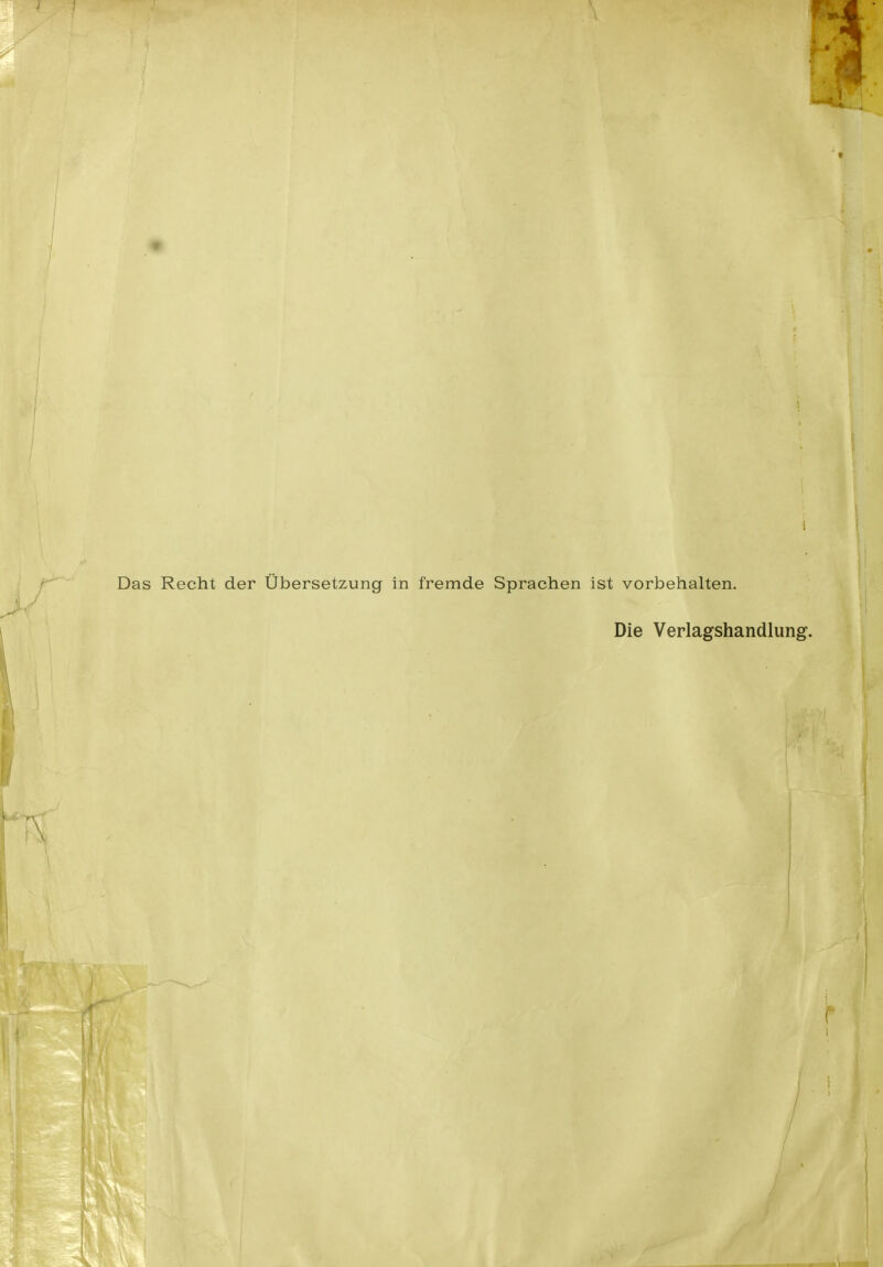 Das Recht der Übersetzung in fremde Sprachen ist vorbehalten. Die Verlagshandlung.