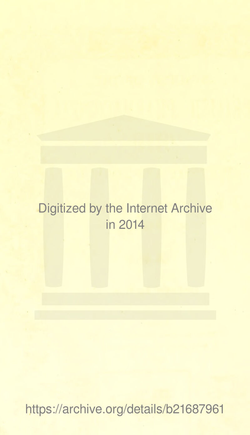 Digitized 1 by tine Internet Archive in 2014 https://archive.org/details/b21687961