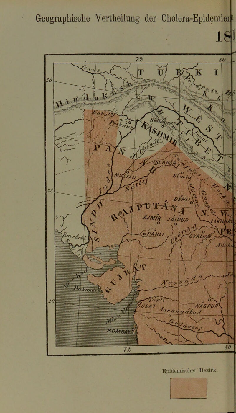 D. AJMffi 9 PA Hu CVAUi HAGPUi Geographische Vertheilung der Cholera-Epidemiei ^ 181
