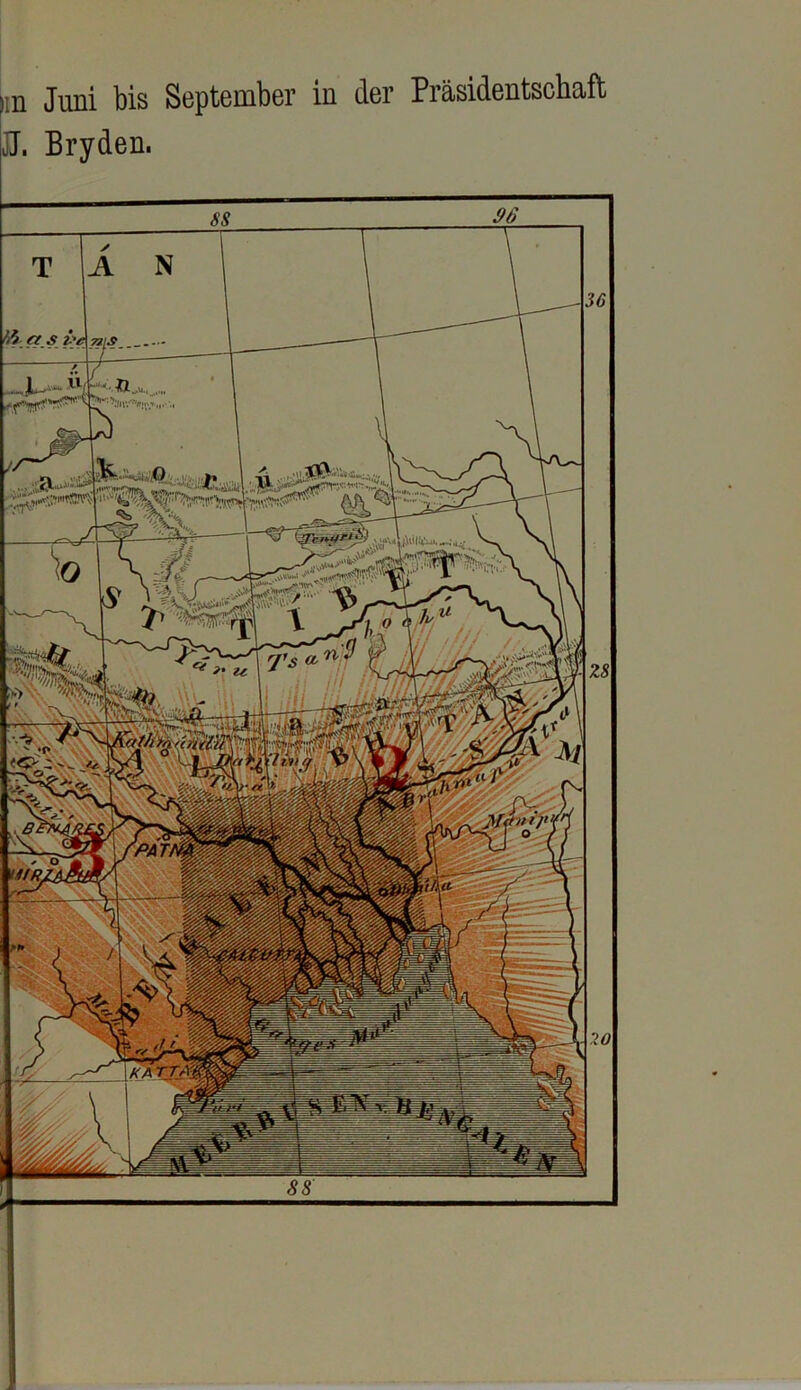 iin Juni bis September in der Prasidentschaft JJ. Bryden. p'S^mrSTt \KAij'A %