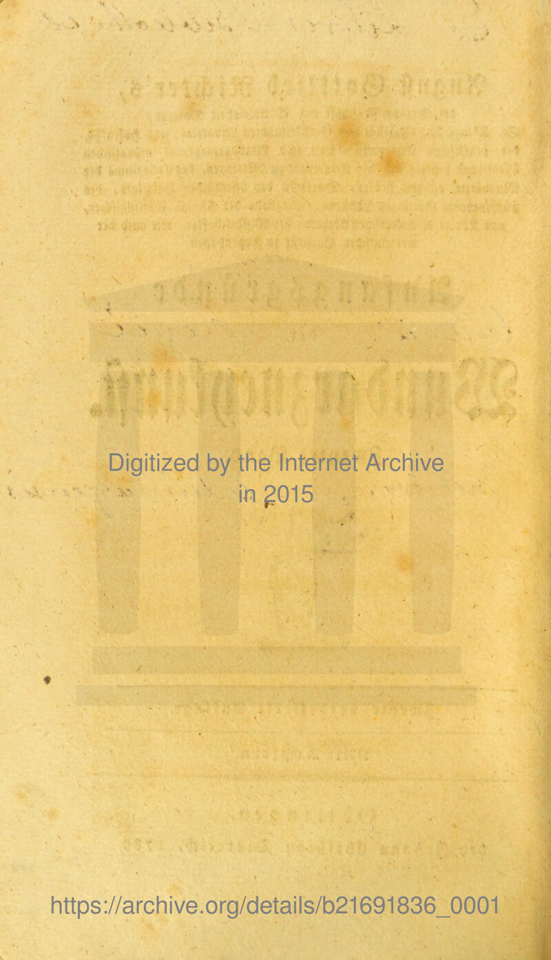 \ >• Digitized by the Internet Archive ■ in ^015 . ’ : 9 r https://archive.org/details/b21691836_0001