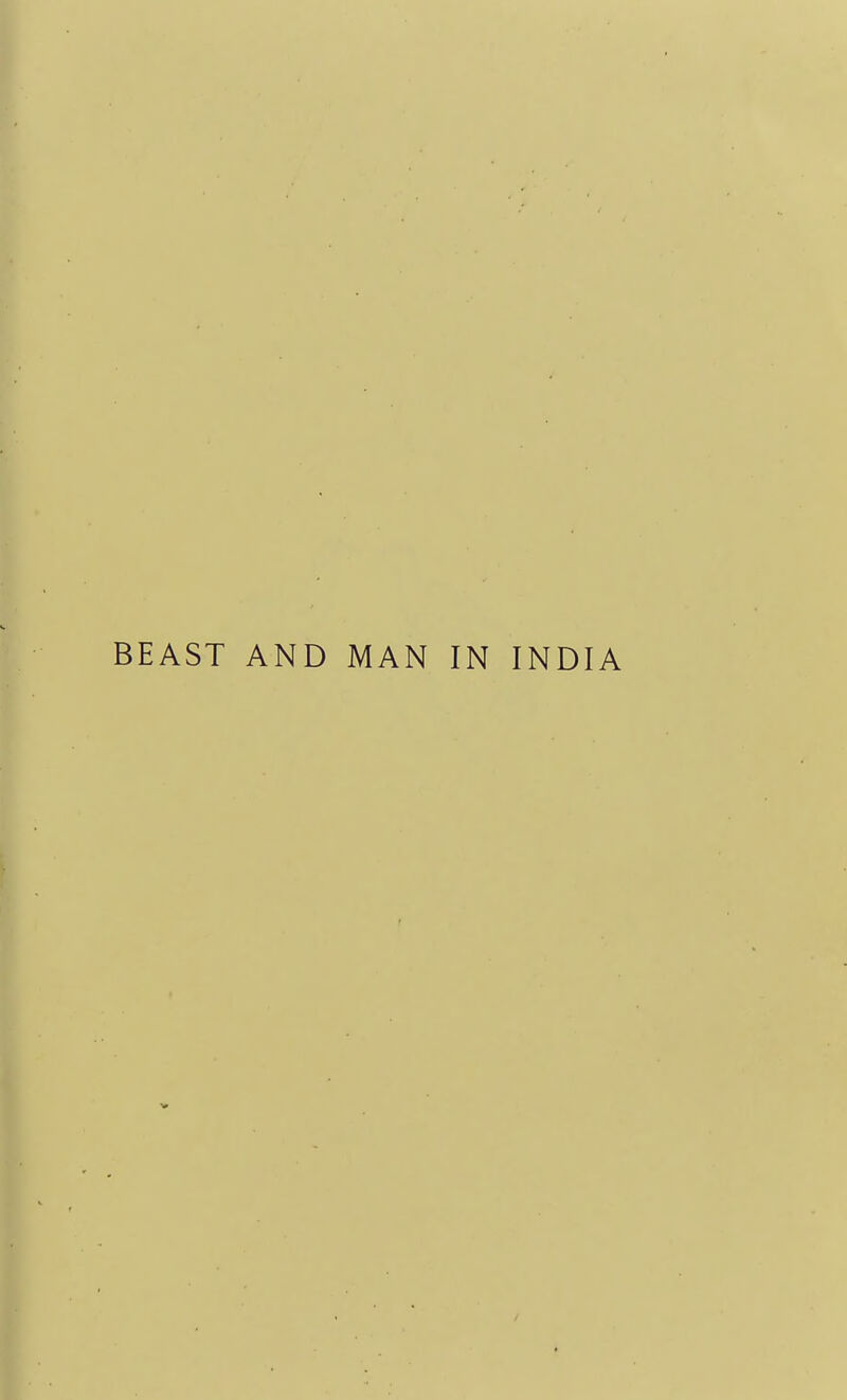 BEAST AND MAN IN INDIA