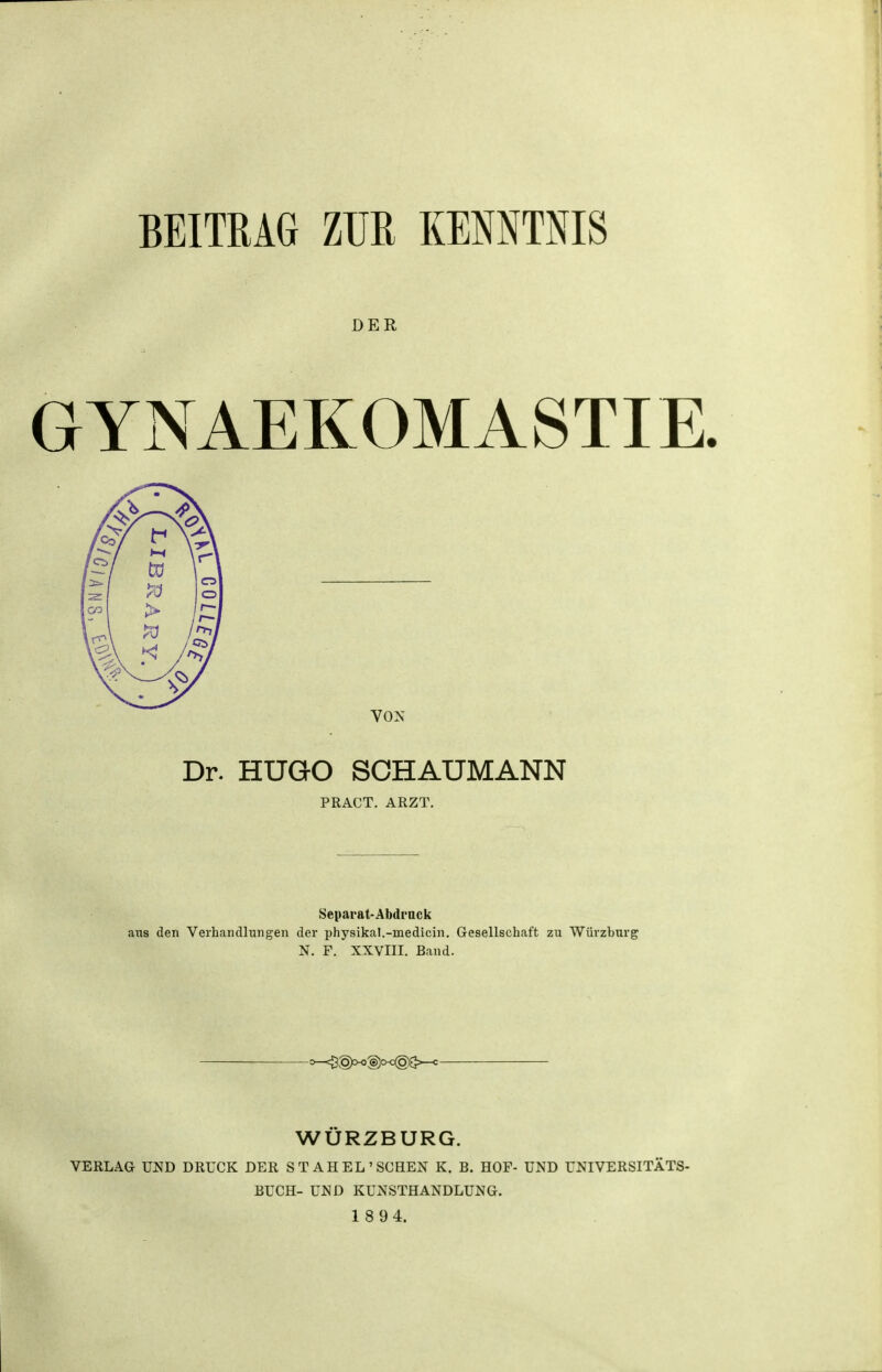 BEITRAG ZUR KENNTNIS DER VON Dr. HUGO SOHAUMANN PRACT. ARZT. Separat-Abdruck ans den Verhandhiiigen der physikal.-inedicin. Gesellschaft zu Würzburg N. F. XXVIII. Band. ■:^@)>c@cx<§)g> WURZBURG. VERLAG- UND DRUCK DER STAHEL'SCHEN K. B. HOF- UND UNIVERSITÄTS- BUCH- UND KUNSTHANDLUNG.