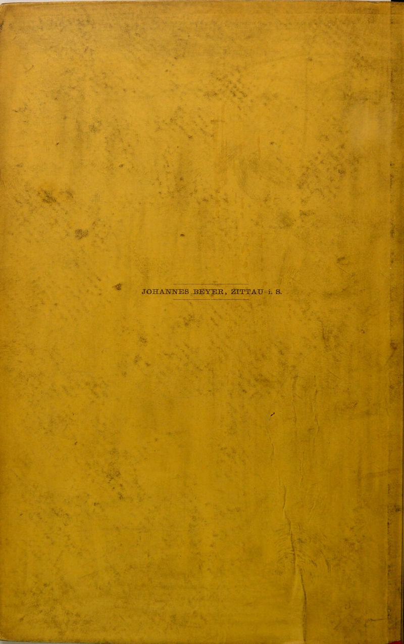 or Wr ; ' ■ JOBLANlNES BEYER, ZITTAU i. S. 4. t t: s \ ?