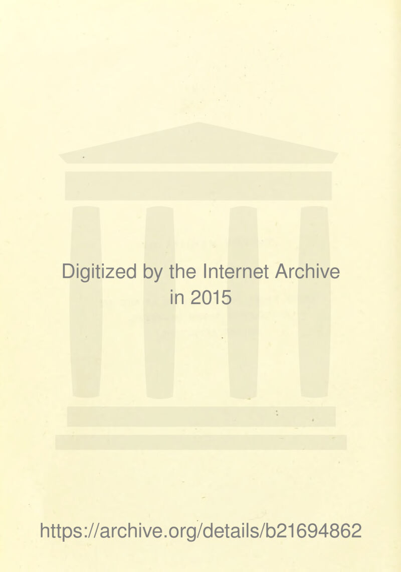 Digitized by the Internet Archive in 2015 https ://arch i ve. org/detai Is/b21694862