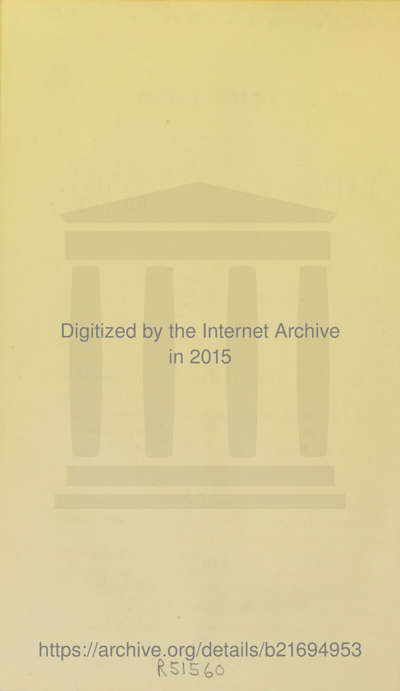 Digitized by the Internet Arcliive in 2015 littps://archive.org/details/b21694953