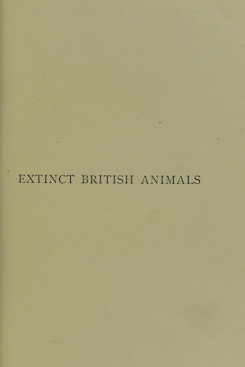 EXTINCT BRITISH ANIMALS