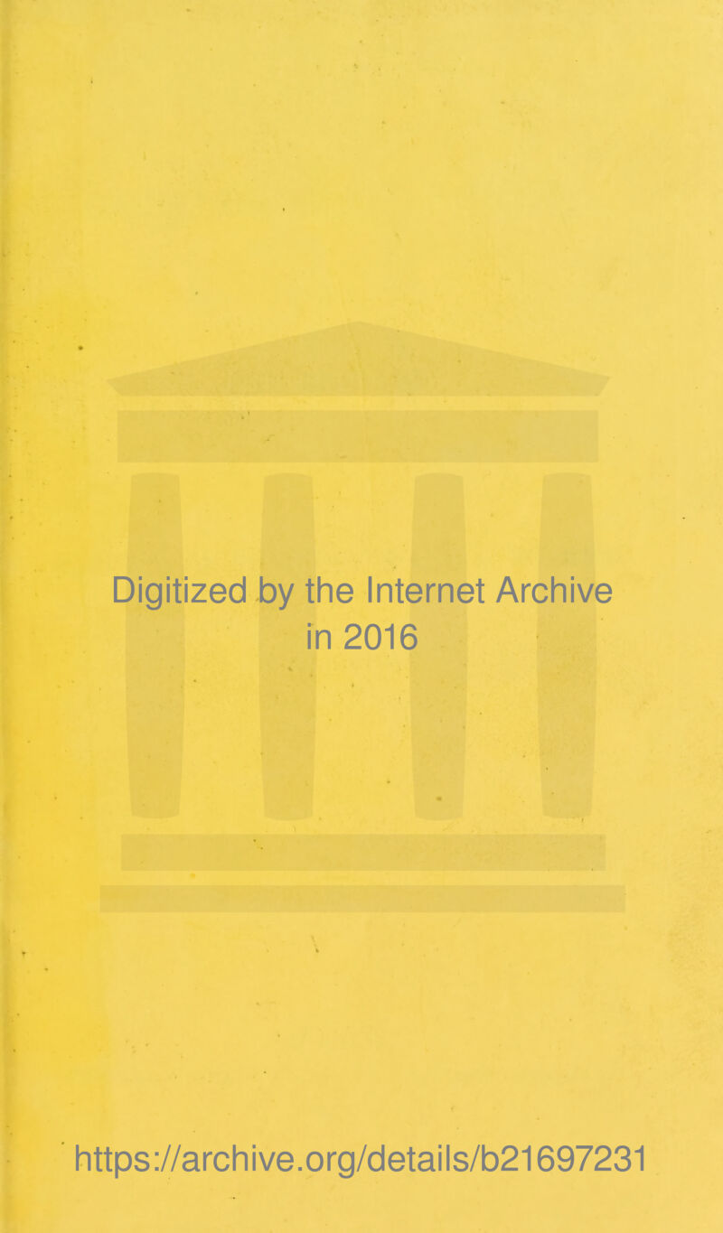 Digitized by the Internet Archive in 2016 t 1 1 https://archive.org/details/b21697231,