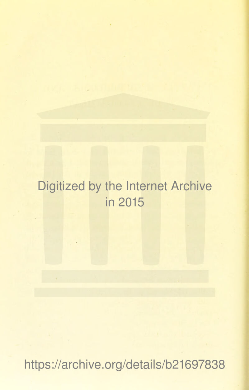 Digitized by the Internet Archive in 2015 https://archive.org/details/b21697838