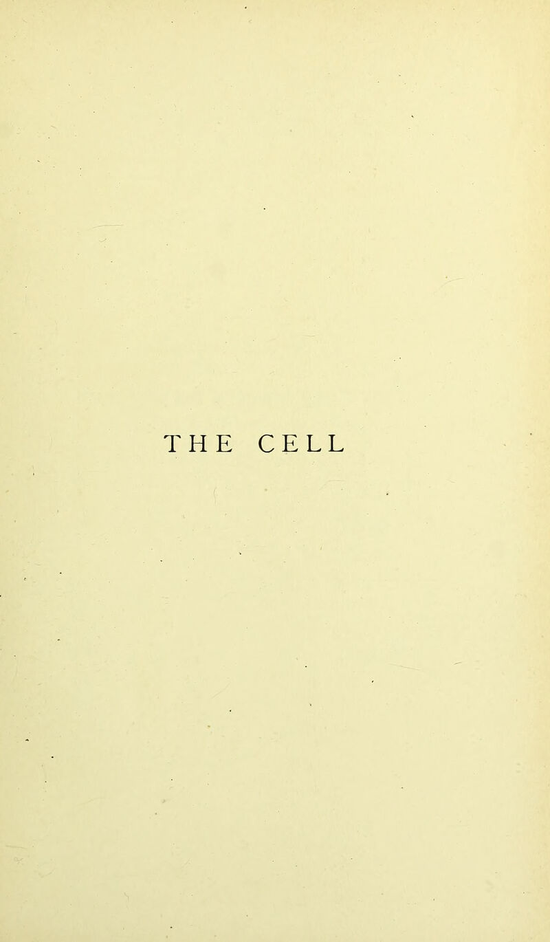 THE CELL