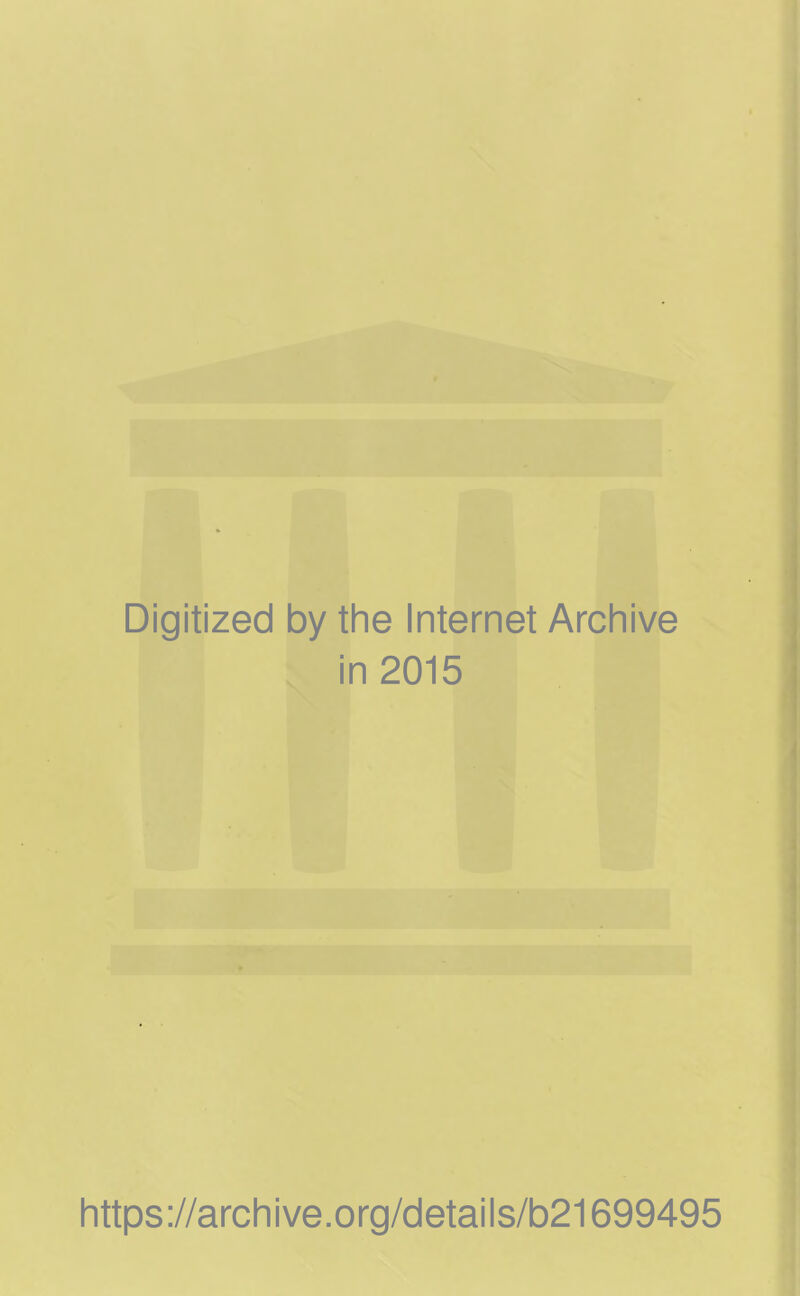 Digitized by the Internet Archive in 2015 https://archive.org/details/b21699495