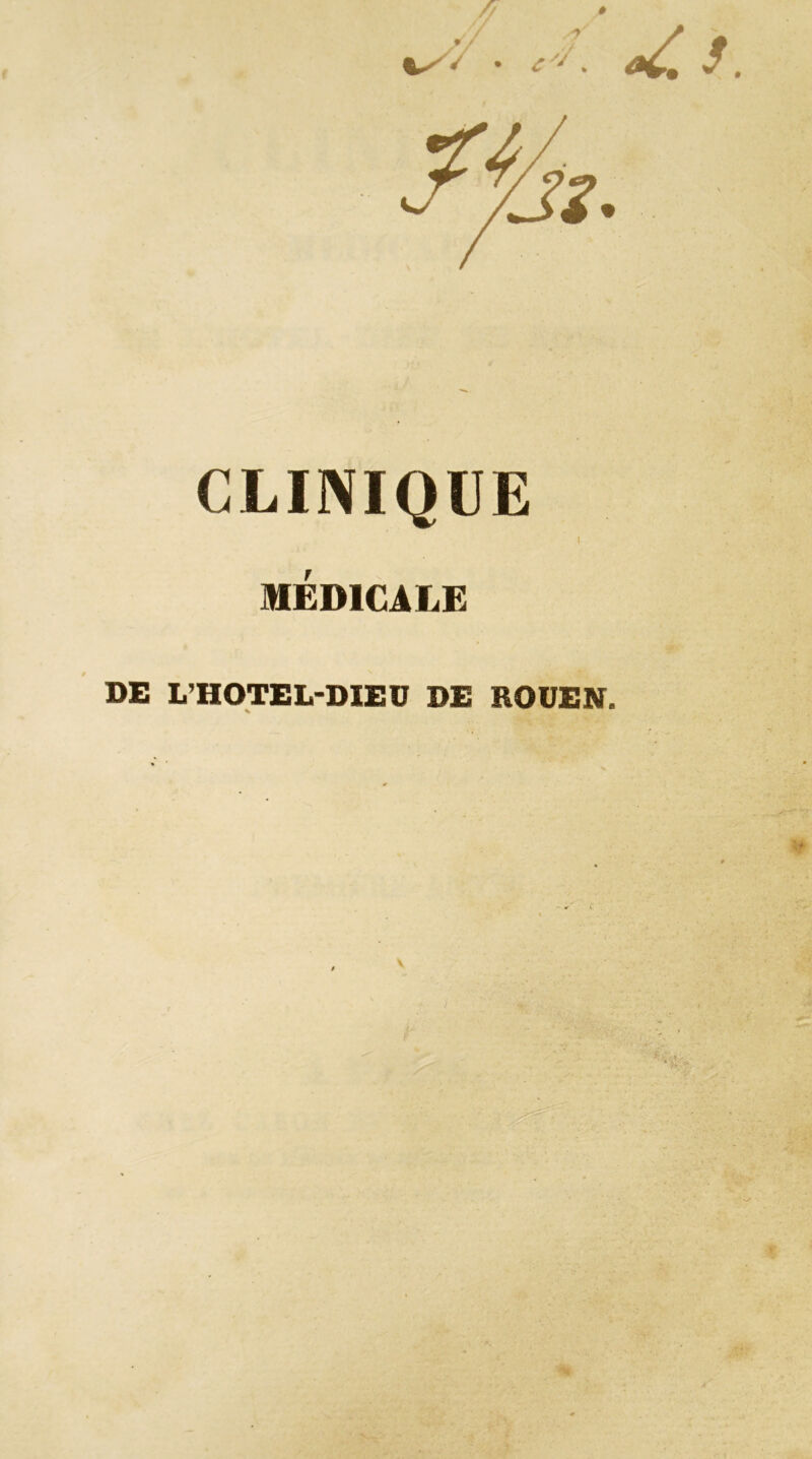 CLIIMQÜE MÉDICALE DE L’HOTEL-DIEU DE ROUEN.